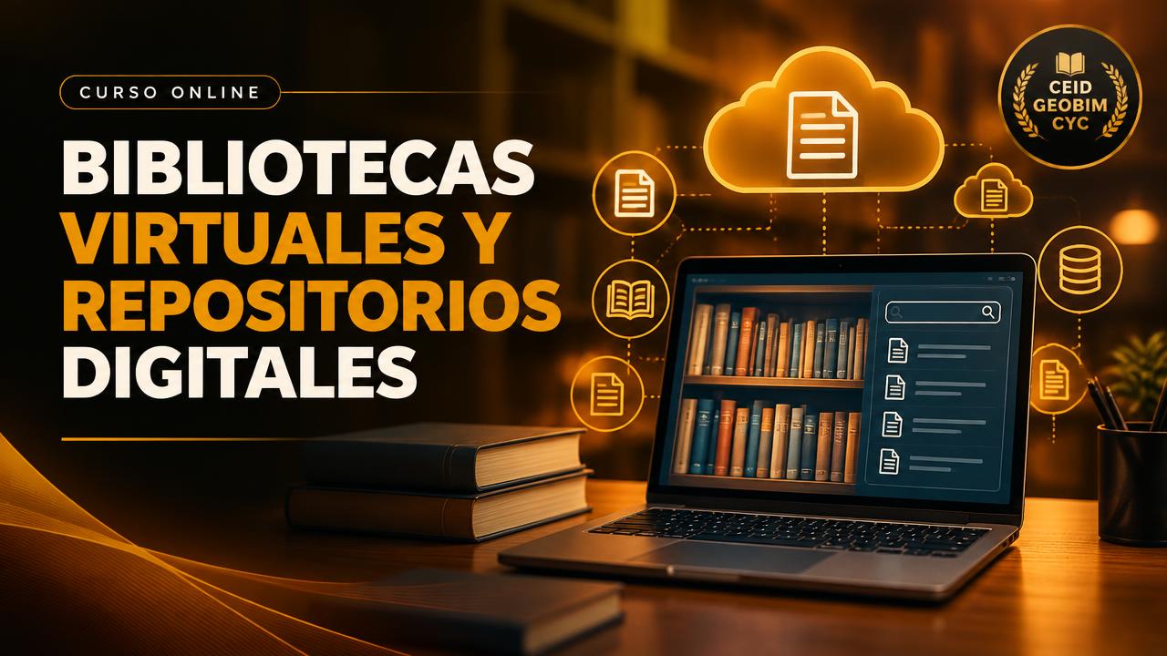 Curso de Bibliotecas Virtuales y Repositorios Digitales